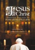 9781601371980 Jesus Christ Through The Eyes Of Pope Benedict XVI