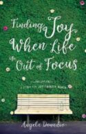 9781610369930 Finding Joy When Life Is Out Of Focus