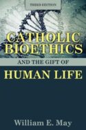 9781612787022 Catholic Bioethics Third Edition