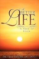 9781615798698 Better Life : A Need To Know