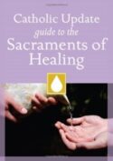 9781616364311 Catholic Update Guide To The Sacraments Of Healing