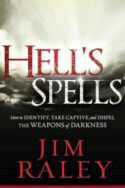 9781616389437 Hells Spells : How To Identify Take Captive And Dispel The Weapons Of Darkn