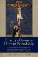 9781618905888 Charity As Divine And Human Friendships
