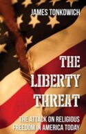 9781618906410 Liberty Threat : The Attack On Religious Freedom In America Today