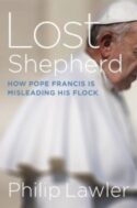 9781621577225 Lost Shepherd : How Pope Francis Is Misleading His Flock
