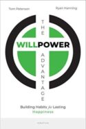 9781621644224 Willpower Advantage : Building Habits For Lasting Happiness