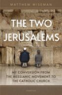 9781621647249 2 Jerusalems : My Conversion From The Messianic Movement To The Catholic Ch
