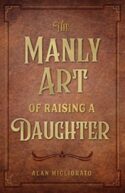 9781622826643 Manly Art Of Raising A Daughter