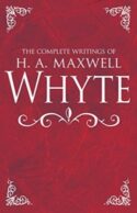 9781629119410 Complete Writings Of H A Maxwell White