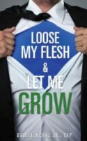 9781629527949 Loose My Flesh And Let Me Grow