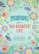 9781636098807 Devotions And Prayers For A No Regrets Life Teen Girls
