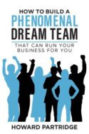 9781640955462 How To Build A Phenomenal Dream Team