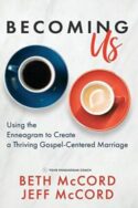 9781642794168 Becoming Us : Using The Enneagram To Create A Thriving Gospel-Centered Marr