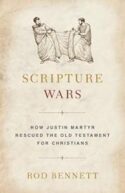 9781644130308 Scripture Wars : How Justin Martyr Rescued The Old Testament For Christians
