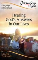 9781644131602 Chicken Soup For The Soul Everyday Catholicism Hearing Gods Answers For Our