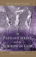 9781644134795 Pain Of Christ And The Sorrow Of God
