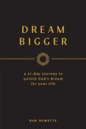 9781644134887 Dream Bigger : A 21-Day Journey To Unlock God's Dream For Your Life