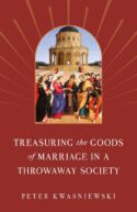 9781644138540 Treasuring The Goods Of Marriage In A Throwaway Society