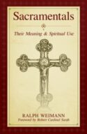 9781644139493 Sacramentals : Their Meaning And Spiritual Use