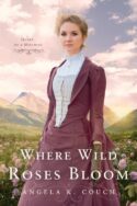 9781645263340 Where Wild Roses Bloom