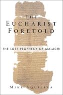 9781645850038 Eucharist Foretold : The Lost Prophecy Of Malachi