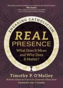 9781646800551 Real Presence : What Does It Mean And Why Does It Matter