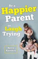 9781681922928 Be A Happier Parent Or Laugh Trying