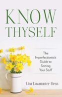 9781681923239 Know Thyself : The Imperfectionist's Guide To Sorting Your Stuff