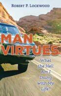 9781681923635 Man Virtues : What The Hell Am I Doing With My Life