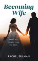 9781681926865 Becoming Wife : Saying Yes To More Than The Dress