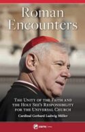 9781682781234 Roman Encounters : The Unity Of The Faith And The Holy See's Responsibility