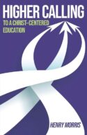 9781683444220 Higher Calling : To A Christ-Centered Education