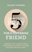 9781784989873 5 Things To Pray For A Suffering Friend