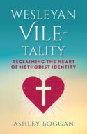 9781791039417 Wesleyan VileTality : Reclaiming The Heart Of Methodist Identity