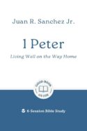 9781802541472 1 Peter : Living Well On The Way Home - 6 Session Bible Study (Student/Study Gui