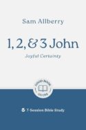 9781802543049 1-3 John : Joyful Certainty - 7 Session Bible Study (Student/Study Guide)