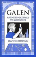 9781883937751 Galen : And The Gateway To Medicine