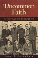 9781889334745 Uncommon Faith : The Early Years Of Opus Dei 1928-1943