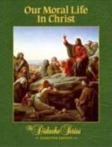 9781890177690 Our Moral Life In Christ Textbook (Student/Study Guide)