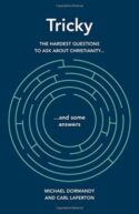 9781909559172 Tricky : The Hardest Question To Ask A Christian And Some Answers