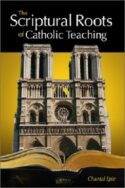 9781928832539 Scriptural Roots Of Catholic Teaching