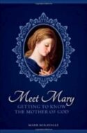 9781933184326 Meet Mary : Getting To Know The Mother Of God