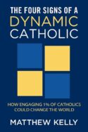 9781937509668 4 Signs Of A Dynamic Catholic