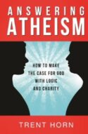 9781938983436 Answering Atheism : How To Make The Case For God With Logic And Charity
