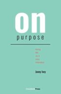 9781941114674 On Purpose : Living Life As It Was Intended