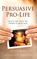 9781941663042 Persuasive Pro Life