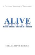 9781942587927 Alive : Hijacked By The Holy Spirit