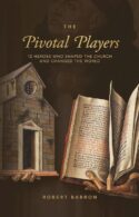 9781943243679 Pivotal Players : 12 Heroes Who Shaped The Church And Changed The World