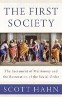 9781947792548 1st Society : The Sacrament Of Matrimony And The Restoration Of The Social