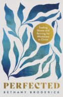 9798384504443 Perfected : Trading Shame For Wholeness In Christ